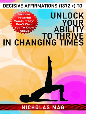 cover image of Decisive Affirmations (1872 +) to Unlock Your Ability to Thrive in Changing Times